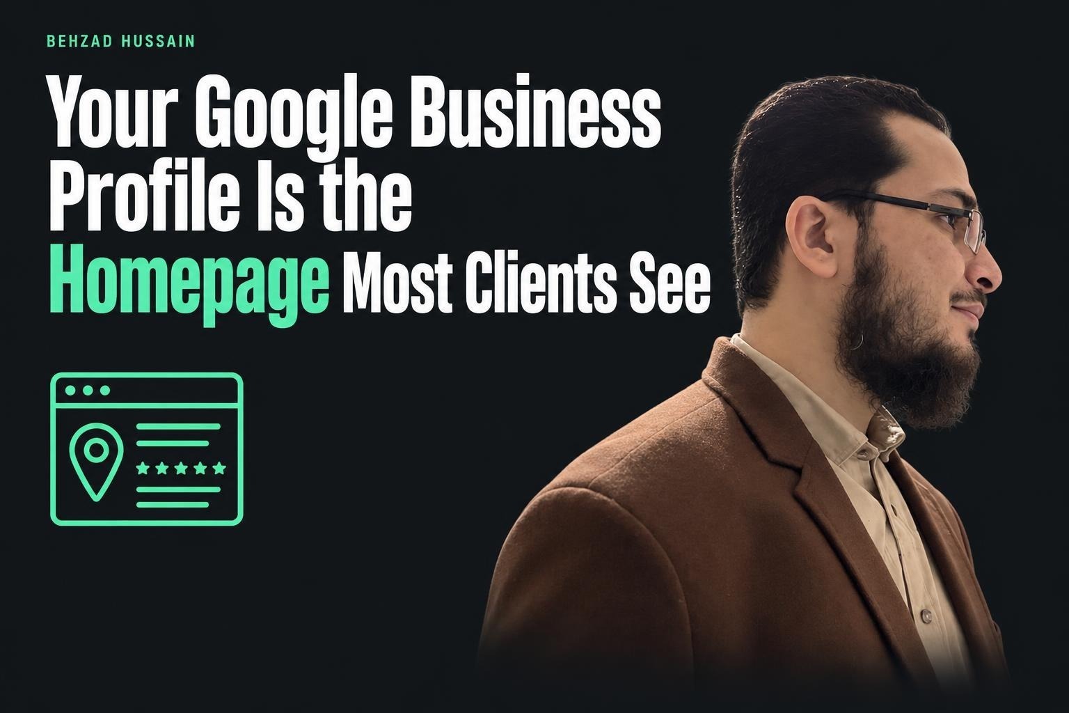 Your Google Business Profile Is the Homepage Most Clients See First: Operating It Like One